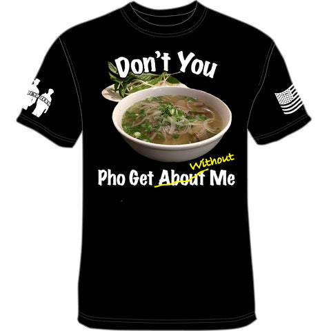 Don't You Pho Get Without Me