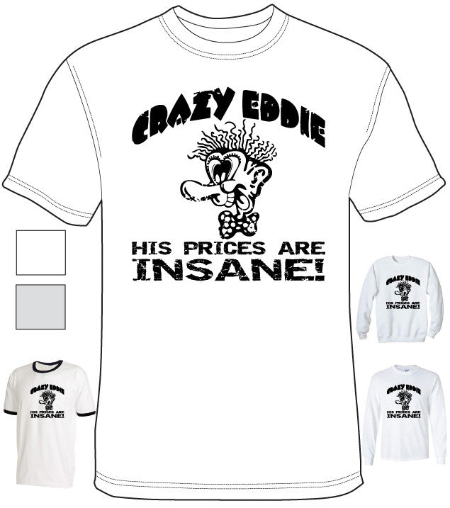 Shirt - Crazy Eddie - DTG-1005 – Hero Ground Zero