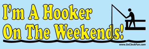 Bumper Sticker - I'm A Hooker On The Weekends - BMP-2714 - Hero Ground Zero