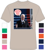 Biden Don't Blame Me I Voted For Trump - T-Shirt