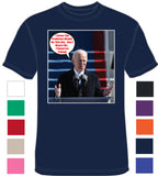 Biden Don't Blame Me I Voted For Trump - T-Shirt