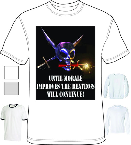 Shirt - Until Morale Improves Beatings Will Continue - A-1295 - Hero Ground Zero