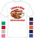 I Kabob-it Often - You're not invited