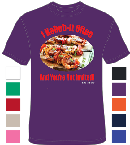 I Kabob-it Often - You're not invited