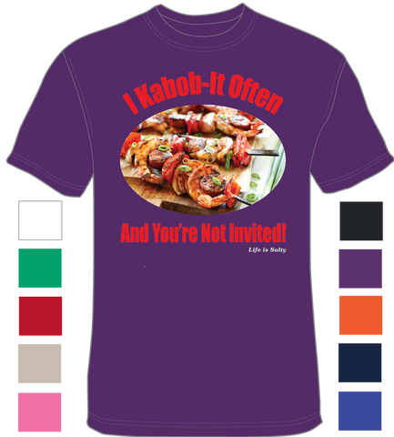 I Kabob-it Often - You're not invited