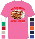I Kabob-it Often - You're not invited