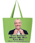 This Stunod Made Me Buy This Bag - Phil Murphy
