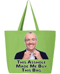 This Asshole Made Me Buy This Bag - Phil Murphy