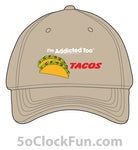 I'm Addicted Too Tacos -IAT-1038 - Hero Ground Zero