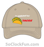 I'm Addicted Too Tacos -IAT-1038 - Hero Ground Zero