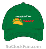 I'm Addicted Too Tacos -IAT-1038 - Hero Ground Zero