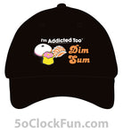 I'm Addicted Too Dim Sum - Black - (Hats & Specialty) - EMB-1045 - Hero Ground Zero