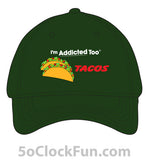 I'm Addicted Too Tacos -IAT-1038 - Hero Ground Zero