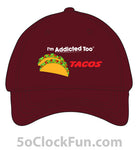 I'm Addicted Too Tacos -IAT-1038 - Hero Ground Zero