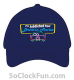 I'm Addicted Too Drive in Movies Hat 1010 - Hero Ground Zero