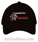 I'm Addicted Too Bridgewater (Hats & Specialty) - IAT-1040 - Hero Ground Zero