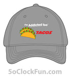 I'm Addicted Too Tacos -IAT-1038 - Hero Ground Zero