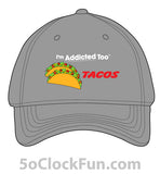I'm Addicted Too Tacos -IAT-1038 - Hero Ground Zero