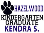 CUSTOM Hazelwood Elementary School KINDERGARTEN Graduation Sign