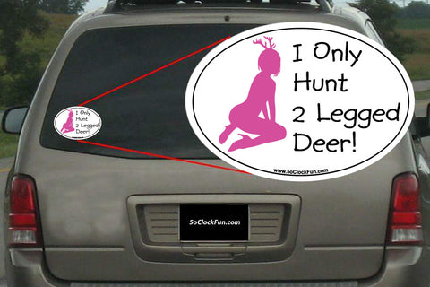 Oval Sticker - I Only Hunt 2 Legged Deer - OVL-1005 - Hero Ground Zero