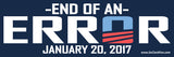 Bumper Sticker - End of An Error - Trumpersticker - BMP-2718 - Hero Ground Zero