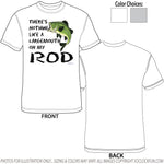 There's Nothing Like A Largemouth On My Rod - Shirt - DTG-1023 - Hero Ground Zero