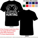 Shirt - Thumbs Up If Your Are Ready For Hunting - HTS-1002 - Hero Ground Zero