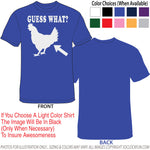 Guess What - Chicken Butt - SHIRT - HTS-1010 - Hero Ground Zero