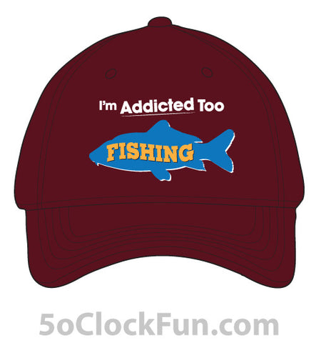 I'm Addicted Too Fishing Hat 1001