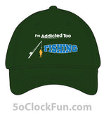 I'm Addicted Too Fishing Hat 1002 - Hero Ground Zero