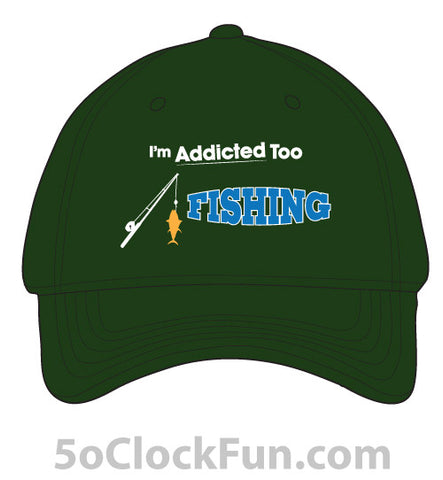 I'm Addicted Too Fishing Hat 1002