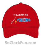 I'm Addicted Too Fishing Hat 1002 - Hero Ground Zero