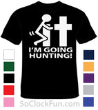 F-IT I'M GOING HUNTING - SHIRT - HTS-1008 - Hero Ground Zero