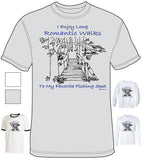 I Enjoy Romantic Walks To My Fishing Spot - Shirt - DTG-1012 - Hero Ground Zero