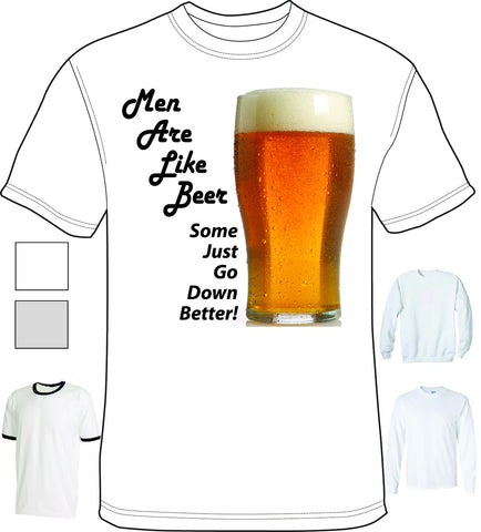 Shirt - Men Are Like Beer - A-1320 - Hero Ground Zero